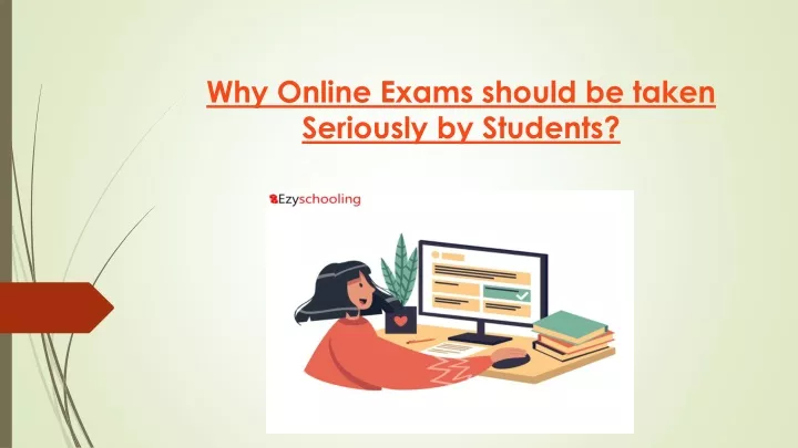 why online exams should be taken seriously by students