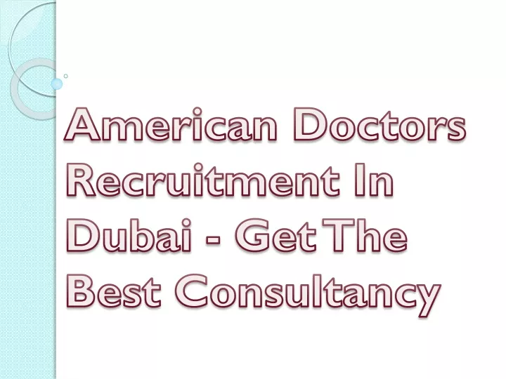 american doctors recruitment in dubai get the best consultancy