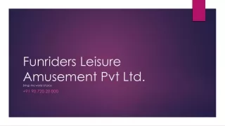 Funriders Leisure Amusement Pvt Ltd PPT