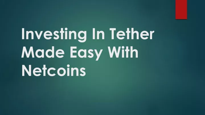investing in tether made easy with netcoins