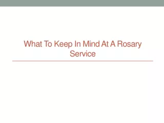 what to keep in mind at a rosary service