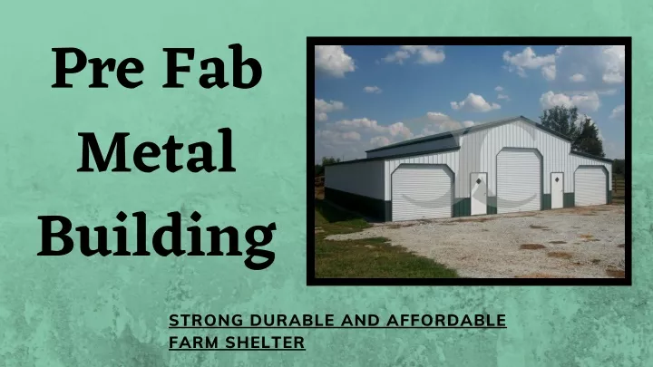 pre fab metal building