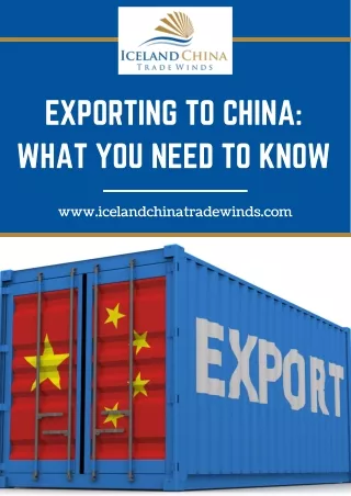 Exporting To China: What You Need To Know