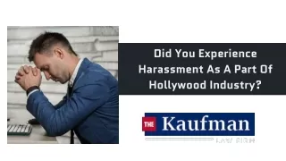 Did You Experience Harassment As A Part Of Hollywood Industry?