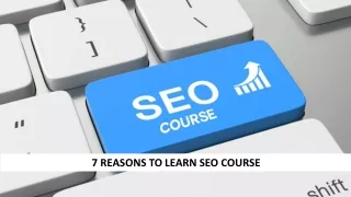 7 reasons to learn seo course
