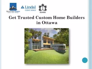 Get Trusted Custom Home Builders in Ottawa