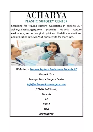 Trauma Rupture Evaluations Phoenix AZ | Acharyaplasticsurgery.com