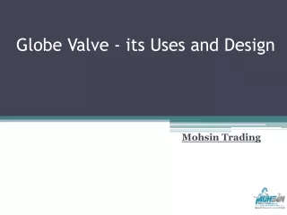 Globe Valve - its Uses and Design