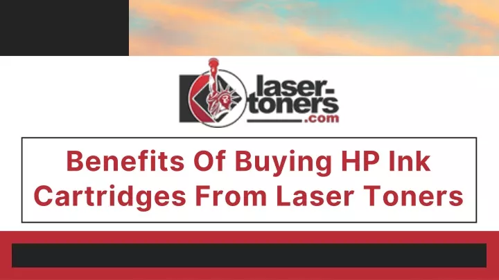 ben efits of buying hp ink cartridges from laser