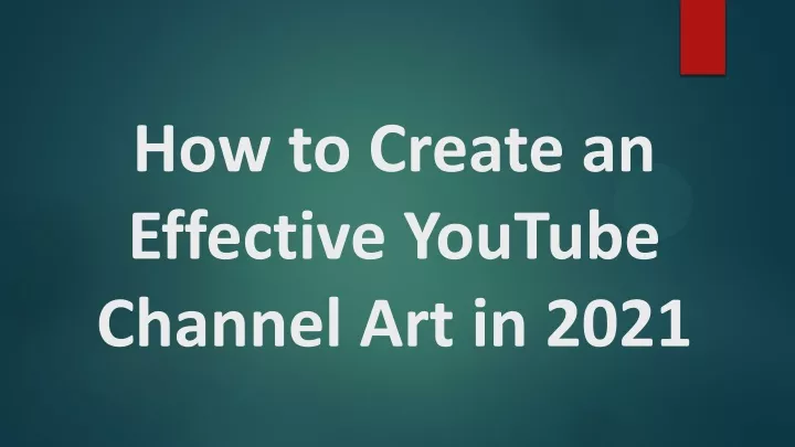 how to create an effective youtube channel