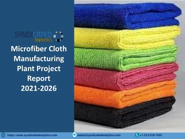 Microfiber Cloth Manufacturing Plant Project Report 2021-2026