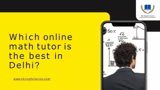 Which online math tutor is the best inDelhi