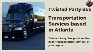 Transportation Services Based in Atlanta - Twisted Party Bus