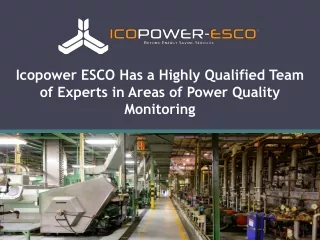 Icopower ESCO Has a Highly Qualified Team of Experts in Areas of Power Quality Monitoring