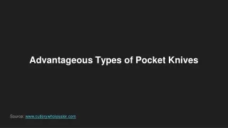 Advantageous Types of Pocket Knives