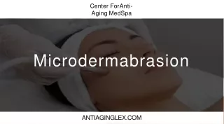 Best Microdermabrasion treatment at Anti-Aging Medical Spa
