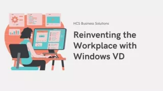 Reinventing the Workplace with Windows VD