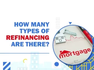 Different Types of Mortgage Refinancing