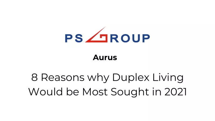 8 reasons why duplex living would be most sought in 2021