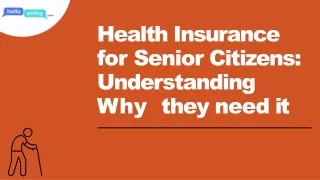 Health Insurance for Senior Citizens Understanding Why they need it