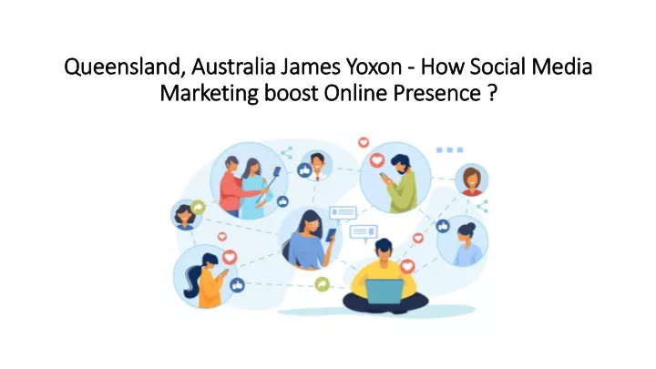 queensland australia james yoxon how social media marketing boost online presence