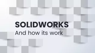 SOLIDWORKS And how its work