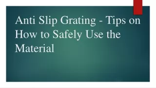 Anti Slip Grating - Tips on How to