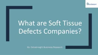 what are soft tissue defects companies
