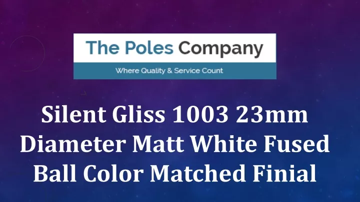 silent gliss 1003 23mm diameter matt white fused