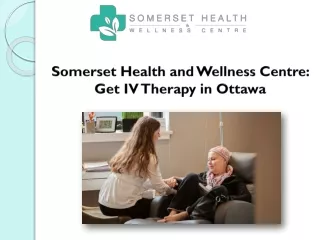 Somerset Health and Wellness Centre: Get IV Therapy in Ottawa