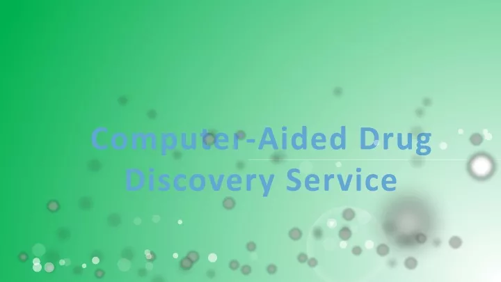 computer aided drug discovery service
