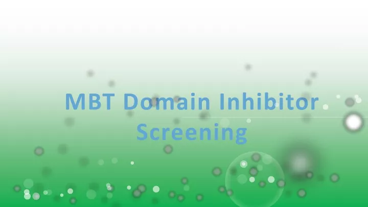 mbt domain inhibitor screening