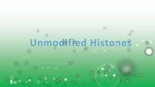 unmodified histones