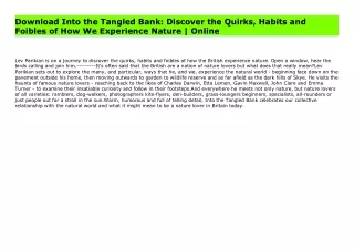Download Into the Tangled Bank: Discover the Quirks, Habits and Foibles of How We Experience Nature | Online