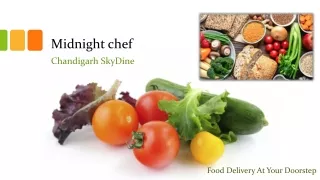 Midnight chef PPT | Chandigarh SkyDine