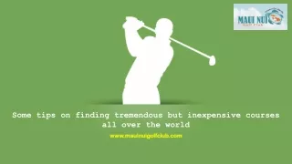 some tips on finding tremendous but inexpensive