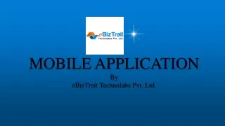 mobile application by ebiztrait technolabs pvt ltd