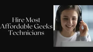 Hire Most Affordable Geeks Technicians