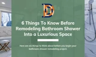 6 Things To Know Before Remodeling Bathroom Shower Into a Luxurious Space