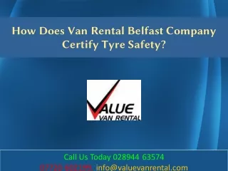 How Does Van Rental Belfast Company Certify Tyre Safety?