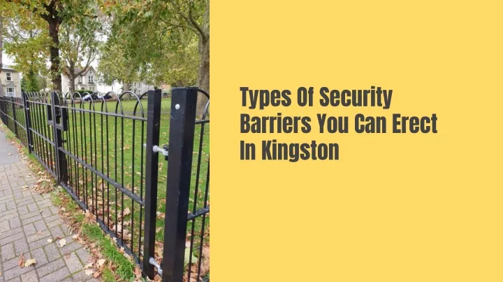 types of security barriers you can erect in kingston