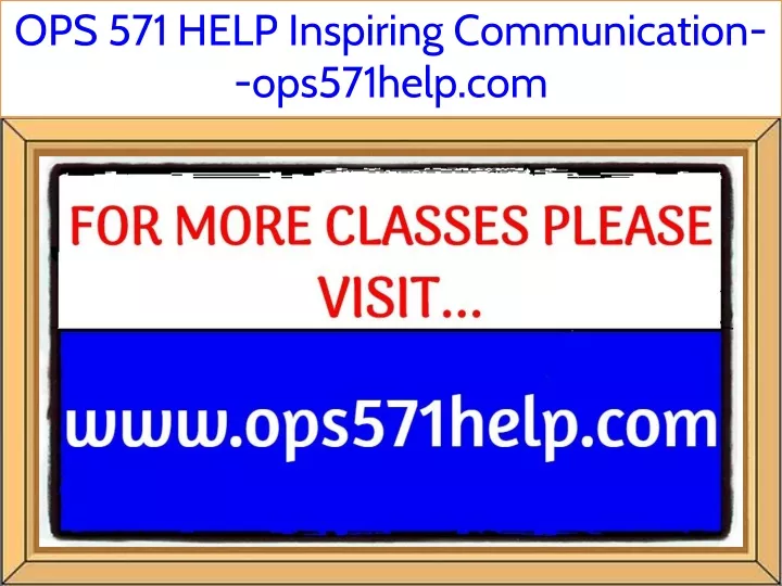 ops 571 help inspiring communication ops571help