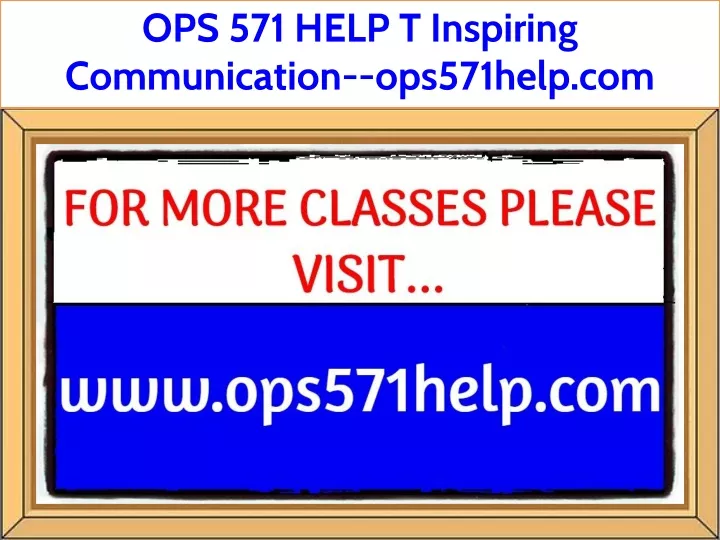 ops 571 help t inspiring communication ops571help