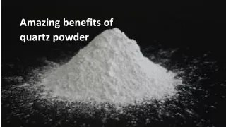 Amazing benefits of quartz powder