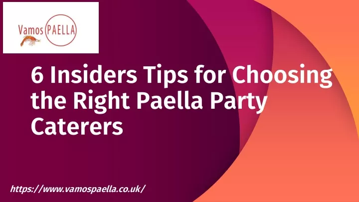 6 insiders tips for choosing the right paella party caterers