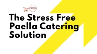 The Stress Free Paella Catering Solution