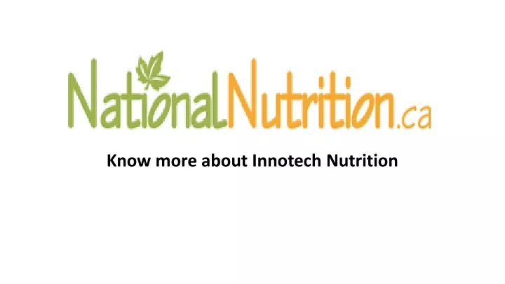 PPT - Know more about Innotech Nutrition PowerPoint Presentation, free ...