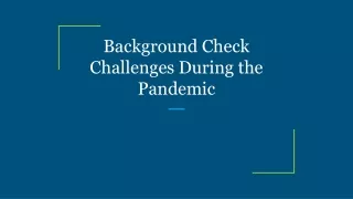 background check challenges during the pandemic