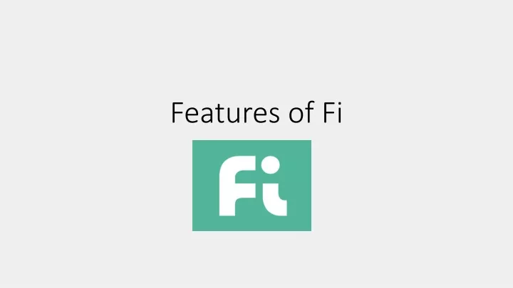 features of fi