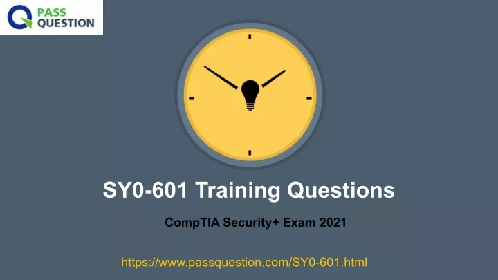 PPT - CompTIA Security Exam 2021 SY0-601 Updated Questions PowerPoint ...